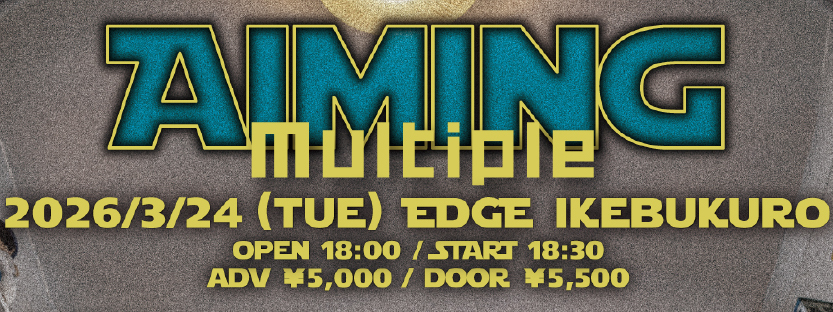 「『Aiming』Multiple」260324